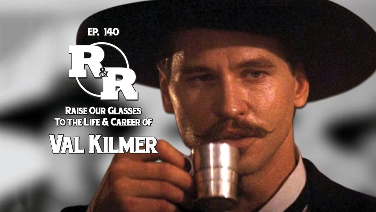 Val Kilmer R R&R 140: Remembering Val Kilmer | Rum & Regret Podcast