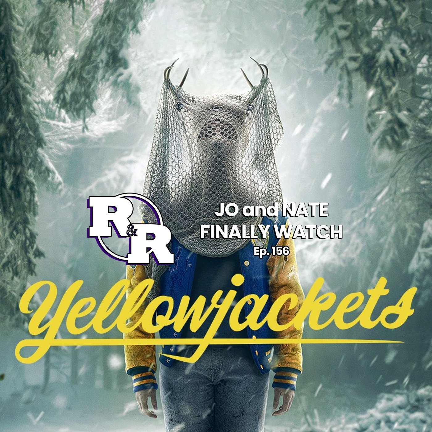 R&R 156: Told You So: Jo & Nate Survive Yellowjackets episode artwork